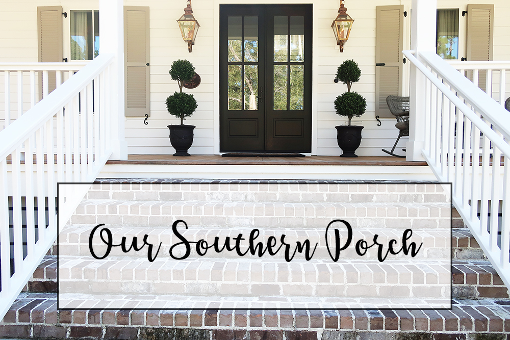 Saturdays on the Porch #33 - Our Southern Home